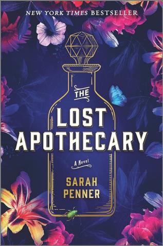 The book cover of "The Lost Apothecary" by Sarah Penner. It features a glass bottle in the foreground and flowers in the background.